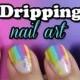 Dripping nails