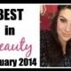 Best In Beauty: Février 2014