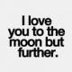 أنا أحبك إلى القمر ...