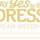 Say Yes to the Dress Dream Wedding