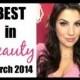 Best In Beauty: März 2014
