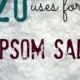20 façons d'utiliser le sel d'Epsom - Who Knew?!?!