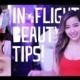 Reisefreundlich In-Flight Beauty-Tipps