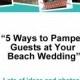 5 Easy Ways To Pamper Guests At Your Beach Wedding