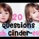 20 questions avec Cinder-Ellie
