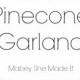 Pinecone Garland
