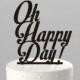 Wedding Cake Topper - Oh Happy Day!, Acrylic Cake Topper