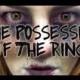 The Possession Of The Ring: A Short Film By Sarah Victor