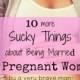10 Sucky Things About Being Married To A Pregnant Woman