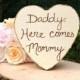 Daddy, Here Comes Mommy Sign, Photo Prop