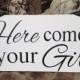 Weddings signs, HERE COMES your GIRL, flower girl, ring bearer, photo props, single sided, 8x16