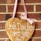 Uncle Here Comes Your Girl Heart Sign - Personalize It!