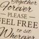 Now That We are Together Forever/Please Feel Free/to sit wherever/Personalized/No Seating Plan/Black/White//Wedding Sign/Reception Sign