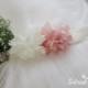 Flower Sash Belt, Bridal  Floral Sash, Ivory Pink Sash, Dress Sash