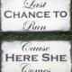 Last Chance to Run - Cause Here She Comes - 2 signs HERE comes the BRIDE - Wedding Sign, Ring Bearer Sign