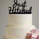 Just Hitched Wedding Cake Topper - acrylic - shabby chic - rustic - redneck - country wedding