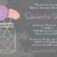 Bridal Shower Invitation,Mason Jar Peonies, Garden Flowers Mason Jar,Chalkboard, Mason Jar,Pink, Coral, Purple,Mason Jar Wedding - Item 1045