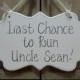 Wedding Sign, Hand Painted Wooden Shabby Ring Bearer / Flower Girl Sign "Last Chance to Run"
