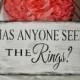 Has anyone seen the rings, wedding signs, hanging, wooden, black and white, shabby, rustic, beach, barn, country wedding funny ring bearer