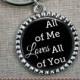 Wedding Gifts for Groom, PERSONALIZED Custom Quote Keychain, Black & White Wedding, Groom Gift from Bride, All Of Me Loves All Of You