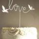 Wire Cake Topper, Love Cake Topper, Wire Love Wedding Cake Topper with Love Birds