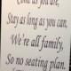 Wedding signs/ Reception tables/Seating Plan/ "Come as you are, Stay as long as you Can, We're all family, So no seating plan/Elegant