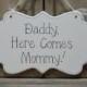 Wedding Sign, Hand Painted Wooden Cottage Chic Flower Girl / Ring Bearer Sign, "Daddy, Here Comes Mommy"