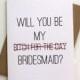 Will you Be My Brides Maid Card, Bridesmaid Card, Will you Be my Bridesmaid Card Funny, Bridesmaid Proposal, Gift, Will you Bitch for a Day