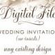 Digital File for Wedding Invitation (No Insert) - Any Existing Eden Wedding Studio Design