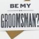 Will You Be My Groomsman Card - letterpress groomsman cards - groomsmen gift