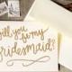 Glitter and Opaque Embossed, Handwritten Calligraphy Bridal Party Cards - Will You Be My Bridesmaid Invitation, Maid of Honor, Etc