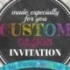 CUSTOM PRINTABLE INVITATION - Any Design - Any Theme - Any Occassion - Birthday Baby Shower Wedding Engagment - Digital .jpg File
