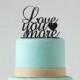 Wedding Cake Topper, Love You More Cake Topper, Wedding Cake Decoration, Wedding Decor, Love Topper, Cake Decoration