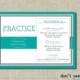 Simple Modern Teal and Gray Printable Rehearsal Invitation - Practice Makes Perfect - Custom Color