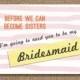 Bridesmaid Invitation / Bridal Party Card for Bridesmaid / How to Ask a Bridesmaid / Maid Invitation / Will You Be My Bridesmaid