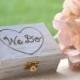 Personalized Rustic, vintage chic "We Do" ring bearer box