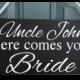 Weddings signs, Uncle HERE comes your BRIDE, flower girl, ring bearer, photo props, single sided, 8x16, BLACK