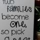 11" x 23" Wooden Wedding Sign - Today two families become one, so pick a seat not a side - MADE TO ORDER