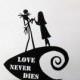 Wedding Cake Topper -The Nightmare Before Christmas jack and Sally with Love Never Dies