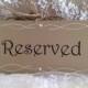 Reserved Wedding Signs - Rustic Hand drawn, country wedding, rustic wedding,