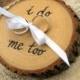 RUSTIC RING BEARER i do me too Wood Slice Wood Wedding i love you Engagement Ring Holder Rustic Ring Bearer Pillow Personalized Ring Bearer
