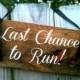 Ring Bearer Sign, Ceremony Sign - Last Chance to Run WS-8
