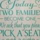 Wedding signs/Today Two Families Become One/Pick a Seat not a Side Sign/U Choose Colors/Seafoam