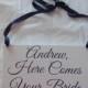 Uncle, Here Comes Your Girl Aisle Sign/ Ties to wear around neck/ Customizable