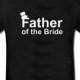 Custom Father of the Bride with Top Hat Motif T-shirt