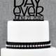 Best Day Ever with Personalized Wedding Date in your Choice of Colors, Custom Wedding Cake Topper, Unique Cake Topper, Modern Cake Topper