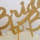 Wedding Cake Topper, Bride To Be Cake Topper, Cake Topper, Gold Cake Topper, Glitter Cake Topper 
