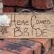 Here Comes The Bride Sign - Ring Bearer - Engraved Wood Sign - Rustic Wedding - Shabby Chic Wedding - Ceremony Decor - Ring Bearer Prop