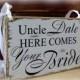 Uncle here comes your Bride sign, Personalized Flower girl sign, rustic chic primitive antique style wedding sign,5.5x9''