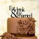 Eat Drink & Be Married Cake Topper 